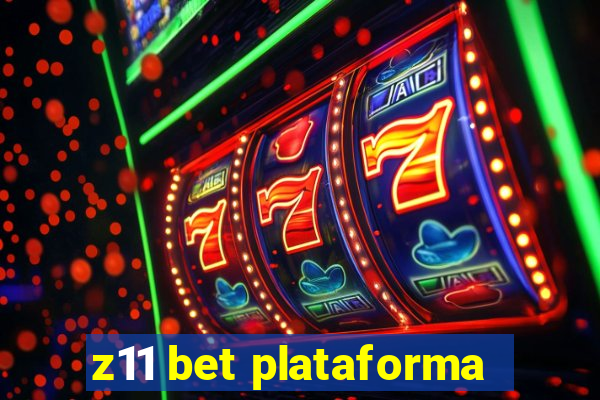 z11 bet plataforma